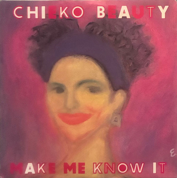 Chieko Beauty ‎– Make Me Know It