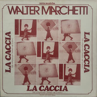 Walter Marchetti – La Caccia (Da «Arpocrate Seduto Sul Loto»)