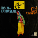 Ersen ve Kardaşlar – Metelik / Yine Seni Tanırım