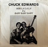 Chuck Edwards – Ooh La La La / Baby Baby Baby