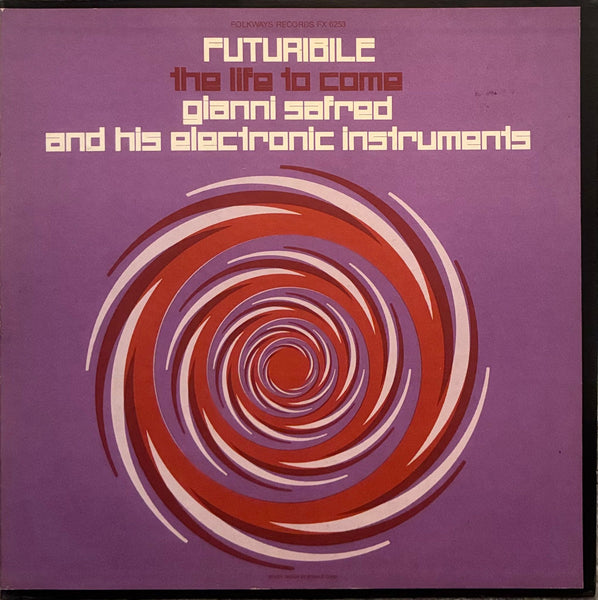Gianni Safred And His Electronic Instruments – Futuribile (The Life To Come)