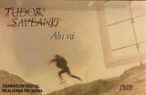Tudor Saveanu ‎– Ahi Vá
