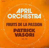 Patrick Vasori – April Orchestra Vol. 69 Présente Fruits De La Passion