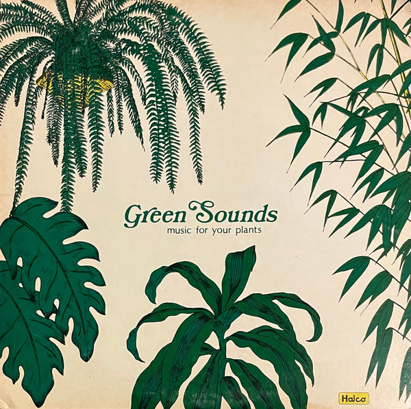 Steve Hall, Doran Damitz, Tim Wallace – Green Sounds (Music For Your Plants)