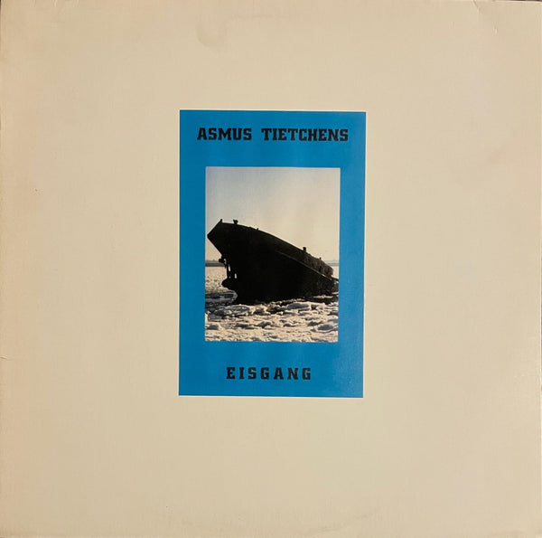 Asmus Tietchens – Eisgang