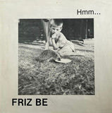 Friz Be – Hmm...