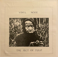 The Sect Of Tulip – Vinyl Noise