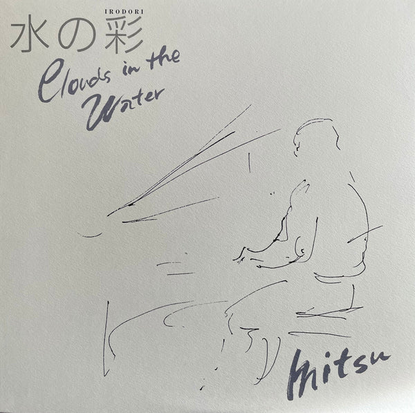 Mitsu – 水の彩 Clouds In The Water 自主盤 吉村弘ニューエイジ