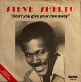 Steve Shelto – Don't You Give Your Love Away