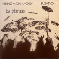 Heinz von Moisy / Irisation ‎– Las Plantas
