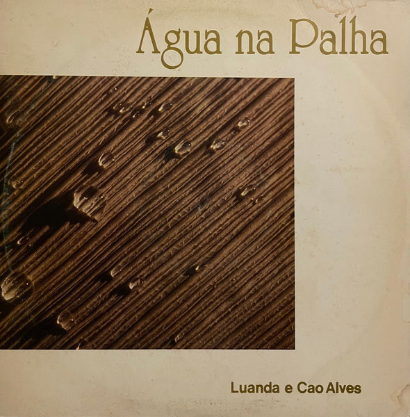 Luanda & Cao Alves – Água Na Palha