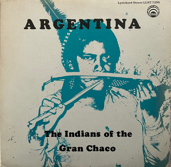 Various – Argentina - The Indians Of The Gran Chaco