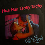 Piet Klocke – Hua Hua Tschy Tschy / Heute Ist Nicht Sonst