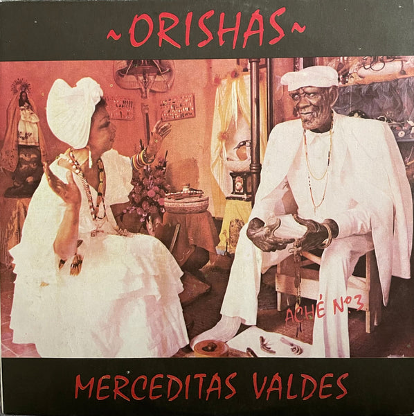 Merceditas Valdes – Ache III, Orishas