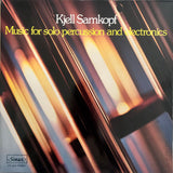 Kjell Samkopf – Music For Solo Percussion And Electronics