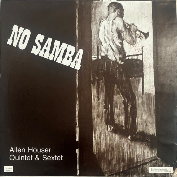 Allen Houser Quintet & Sextet – No Samba