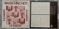 Walter Marchetti – La Caccia (Da «Arpocrate Seduto Sul Loto»)
