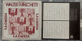 Walter Marchetti – La Caccia (Da «Arpocrate Seduto Sul Loto»)