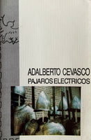 Adalberto Cevasco – Pajaros Electricos