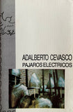 Adalberto Cevasco – Pajaros Electricos