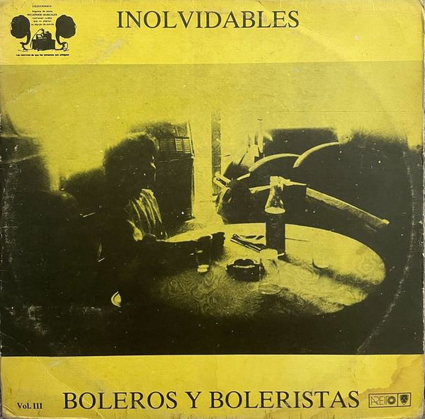 Inolvidables - Boleros y Boleristas Vol. III