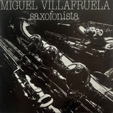Miguel Villafruela – Saxofonista