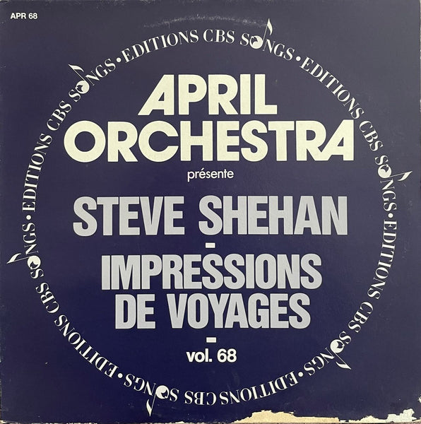 Steve Shehan ‎– April Orchestra Vol. 68 Présente Impressions De Voyages