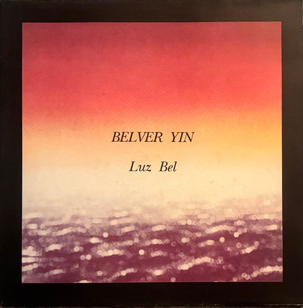 Belver Yin ‎– Luz Bel