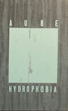 Aube – Hydrophobia