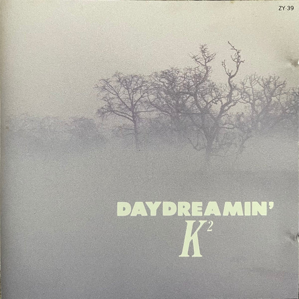 K2 – Daydreamin'