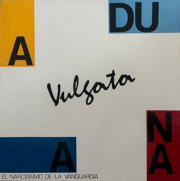 Vulgata – Aduana / El Narcisismo De La Vanguardia
