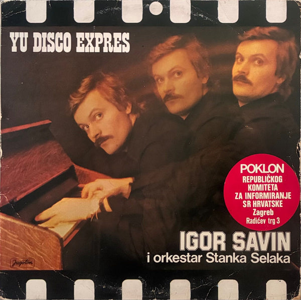 Igor Savin i Orkestar Stanka Selaka – YU Disco Expres