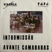 Féfé — Intromissão / Avante Camaradas