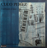 Cuco Pérez – Cambiando El Paso