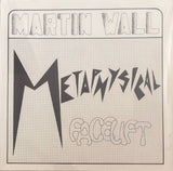 Martin Wall – Metaphysical Facelift
