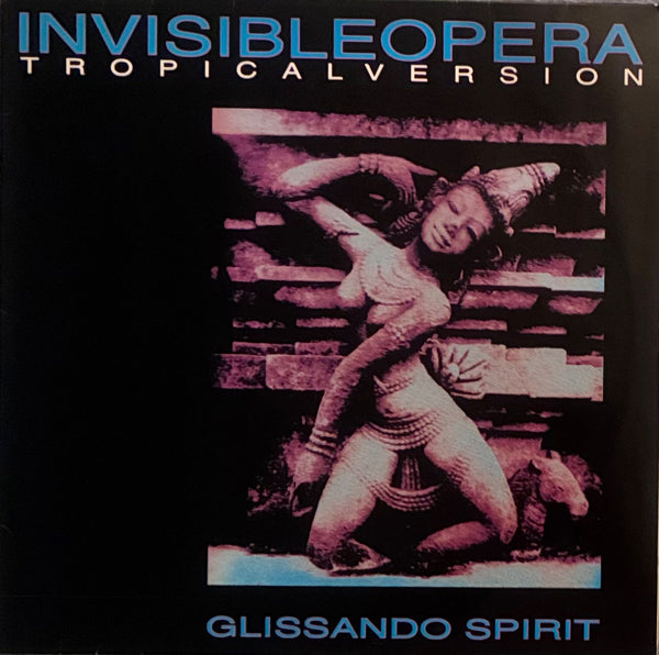 Invisible Opera Tropical Version – Glissando Spirit