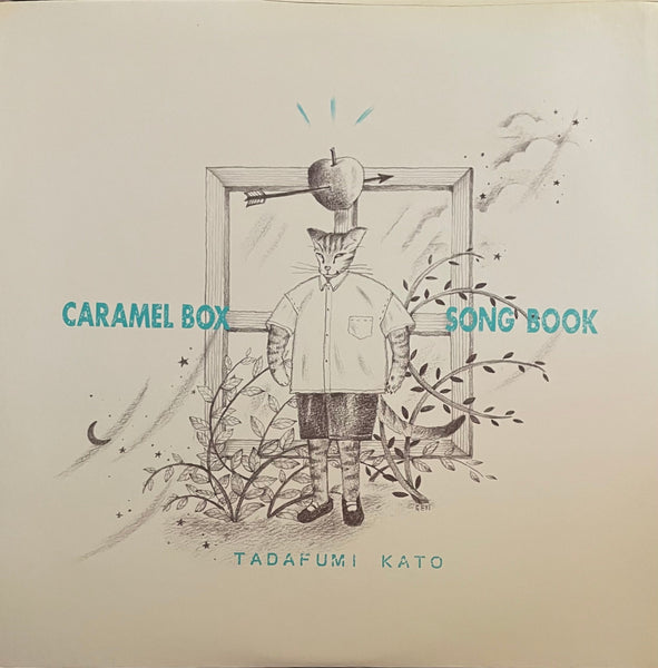 Tadafumi Kato = 加藤忠史  - Caramel Box Song Book = キャラメルボックスソングブック