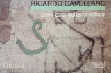 Ricardo Capellano - Obra Para Guitarra Solista - Utopia
