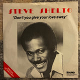 Steve Shelto – Don't You Give Your Love Away