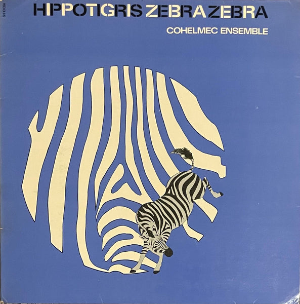 Cohelmec Ensemble – Hippotigris Zebrazebra