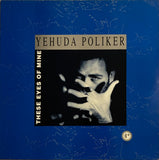 Yehuda Poliker – These Eyes Of Mine