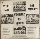 Los Famosos Wembler’s de Iquitos – Estos Son...Los Famosos Wembler’s de Iquitos