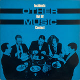 Other Music – Incidents Out Of Context