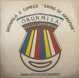 Banda Afro-Reggae Orunmila ‎– Orunmila O Comeco ''Swing De Arrepiar''