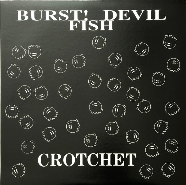 Crotchet - Burst! Devil Fish