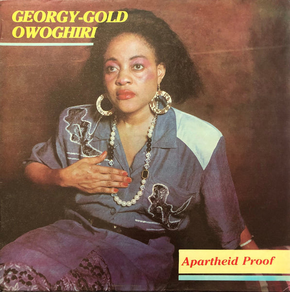 Georgy-Gold Owoghiri - Apartheid Proof
