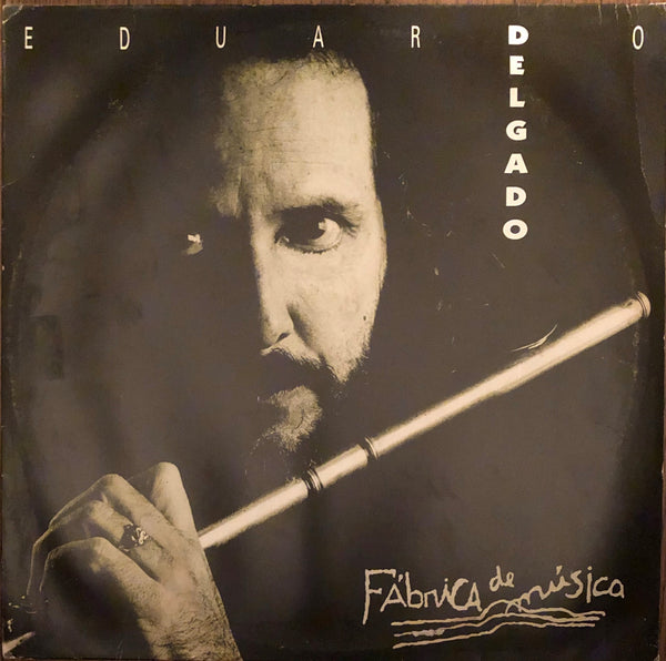 Eduardo Delgado ‎– Fábrica De Música
