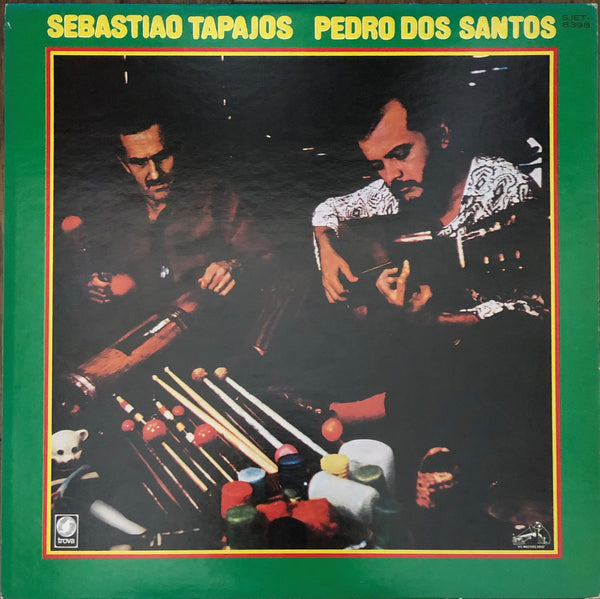 Sebastiao Tapajos & Pedro Dos Santos ‎– Sebastiao Tapajos / Pedro Dos Santos