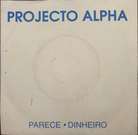 Projecto Alpha ‎– Parece / Dinheiro