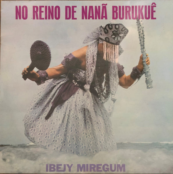Ibejy Miregum ‎– No Reino De Nana Burukue
